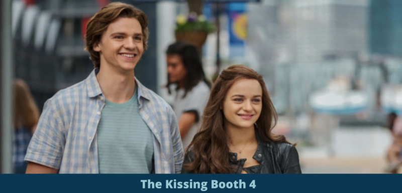 The Kissing Booth 4 Is It Happening Or Not