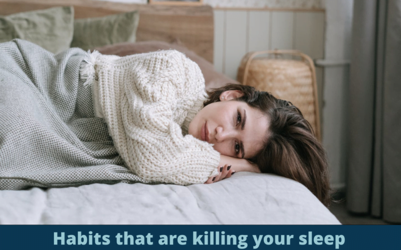 Habits that are killing your sleep