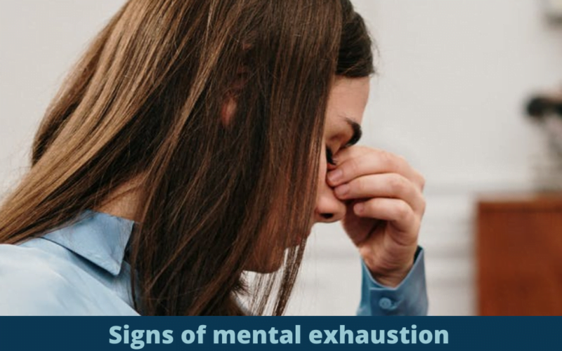 Signs of mental exhaustion