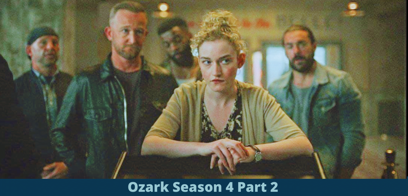 Ozark Season 4 Part 2: When is it released?