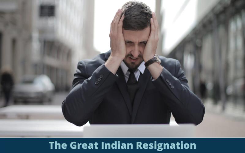 The Great Indian Resignation