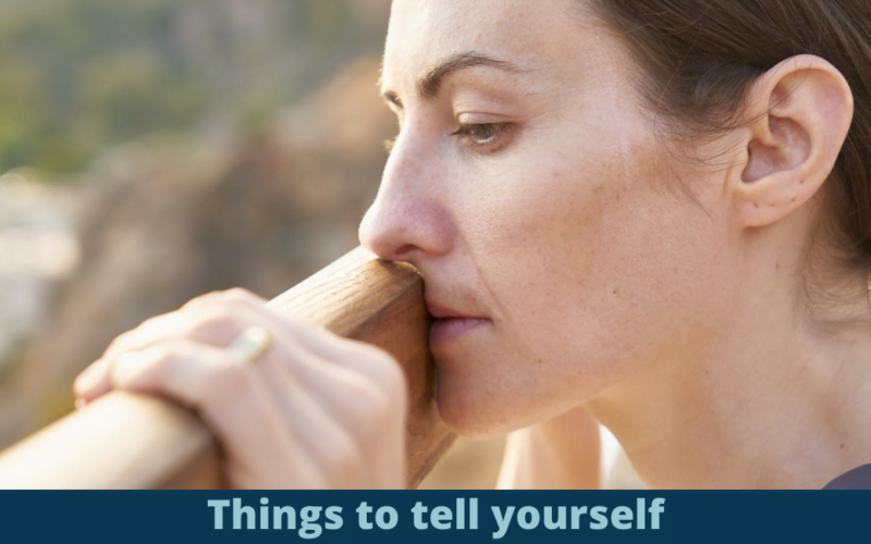 Things to tell yourself