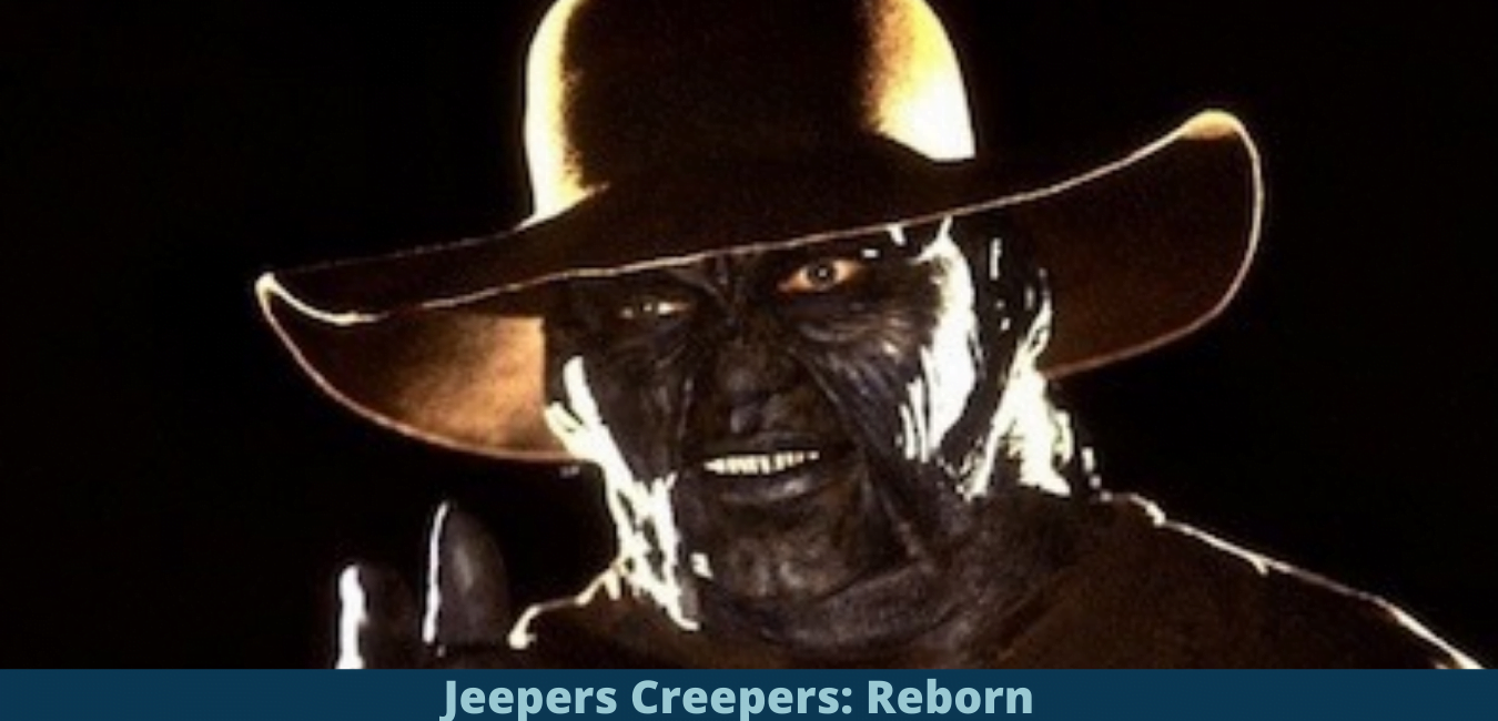 Jeepers Creepers 4 Release Date Updates When Is Jeepers Creepers Reborn Coming Out