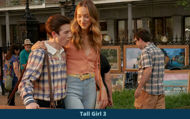 Tall Girl 3 Netflix release date cast plot jodie and jack