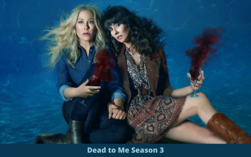 Dead to Me season 3 release date plot cast trailer