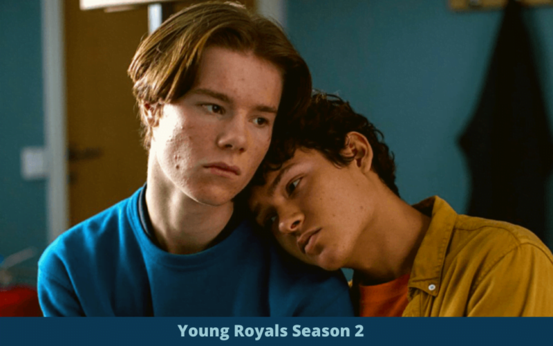 Young Royals season 2 release cast plot update Wilhelm and Simon
