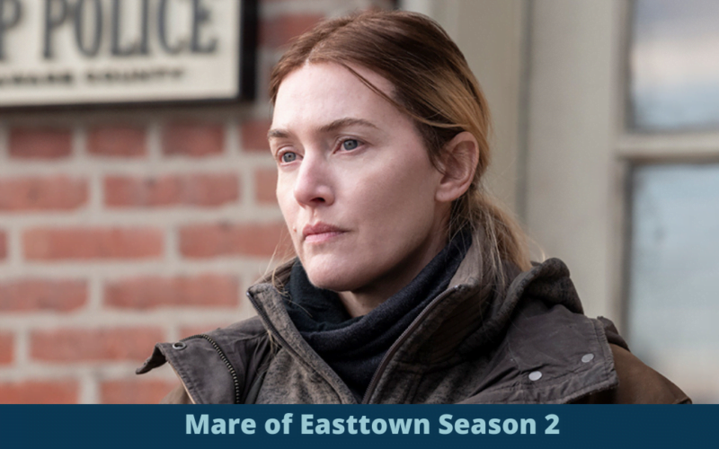 Mare of Easttown season 2 release date cast plot Trailer kate winslet