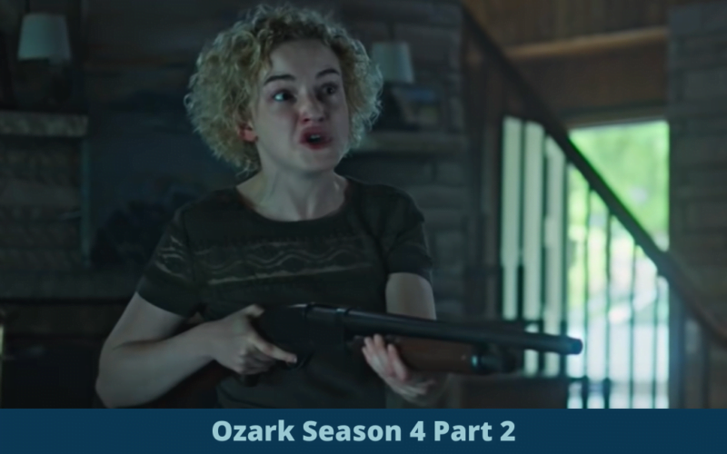 Ozark Season 4 part 2 release date ruth langmore byrde cast plot trailer promo teaser