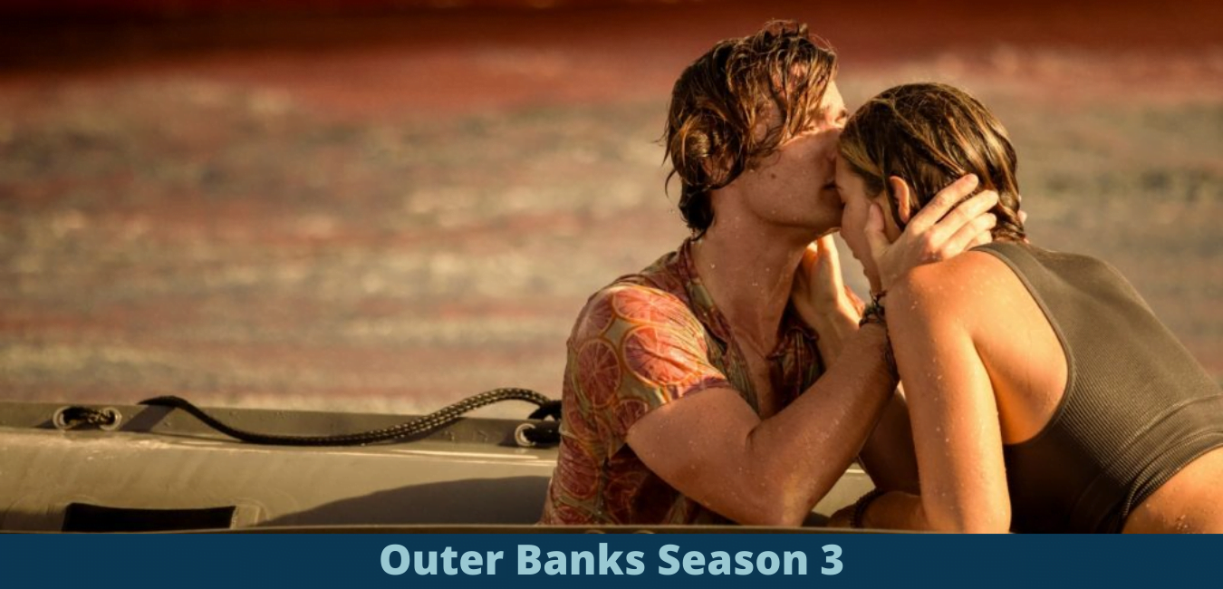 Outer Banks Season 3: What we know so far